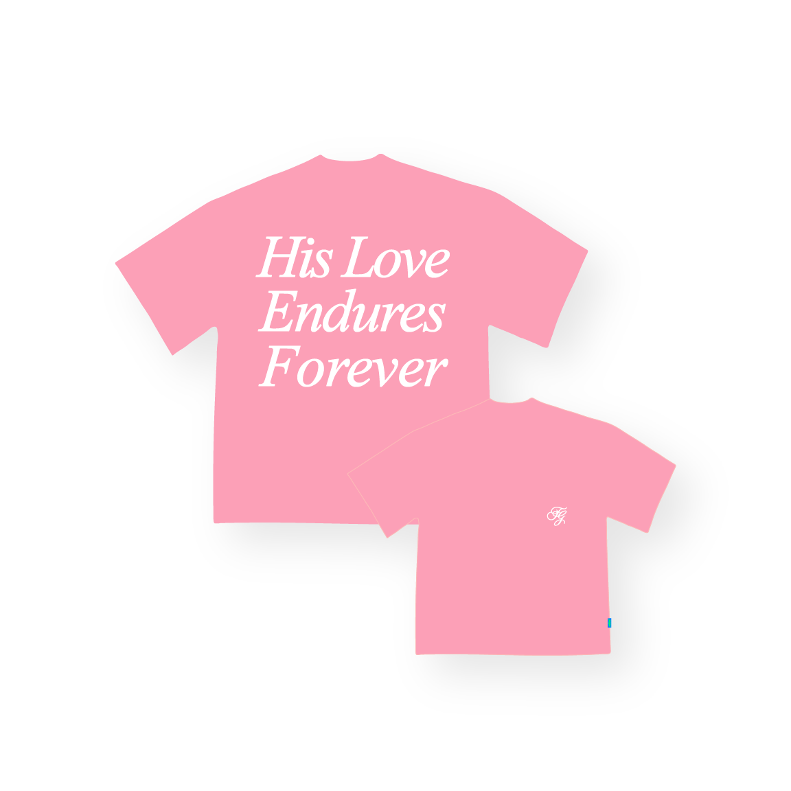 HIS LOVE ENDURES TEE - PINK